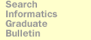 Search School of 
Informatics Graduate 2004-2005 Online Bulletin