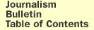 Journalism Bulletin Table of Contents